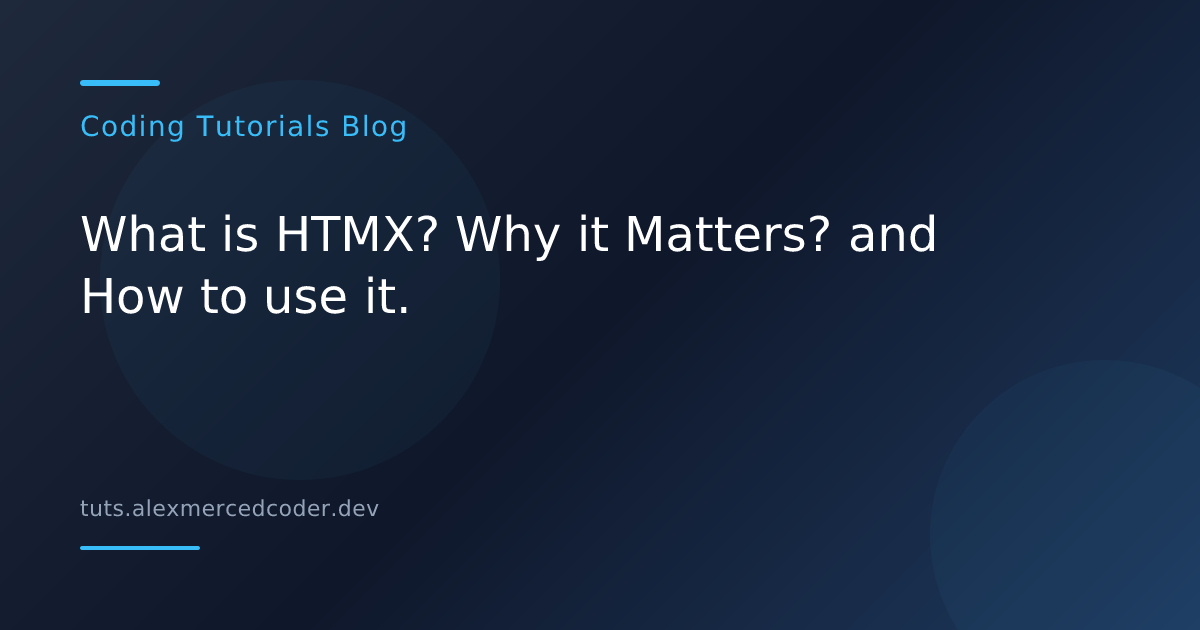 What is HTMX? Why it Matters? and How to use it. | Coding Tutorials Blog